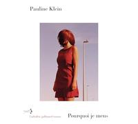 Pauline Klein – Pourquoi je mens – L'Arbalète Gallimard – Roman – broché