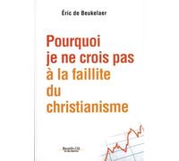 Pourquoi Je Ne Crois Pas À La Faillite Du Christianisme