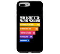 Pourquoi Je ne Peux Pas arrêter de Jouer au Pickleball Raisons Coque pour iPhone 7 Plus/8 Plus