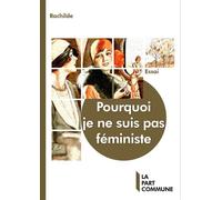 Pourquoi je ne suis pas féministe - Rachilde - La Part Commune - broché - Roman