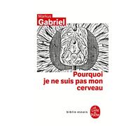 Pourquoi je ne suis pas mon cerveau