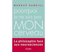 Pourquoi je ne suis pas mon cerveau