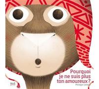 Pourquoi je ne suis plus ton amoureux ? Philippe Jalbert (Illustration)