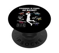 Pourquoi Je perds au Basket Basketteur Joueur de Basketball PopSockets PopGrip Adhésif