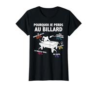 Pourquoi Je perds au Billard Joueur Billardiste Humour T-Shirt Graphique avec Valeur