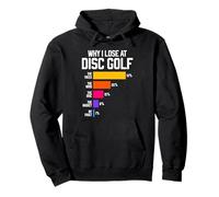 Pourquoi Je perds au Disc Golf : Funny Frisbee Excuses Sweat à Capuche