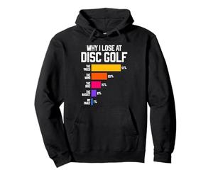 Pourquoi Je perds au Disc Golf : Funny Frisbee Excuses Sweat à Capuche