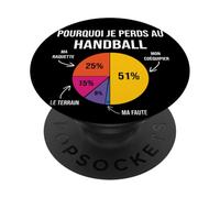 Pourquoi Je perds au Hand Handball Joueur Handballeur Drôle PopSockets PopGrip Adhésif
