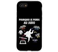 Pourquoi Je perds au Judo Judoka Art Martial Japonais Humour Coque pour iPhone SE (2020) / 7/8