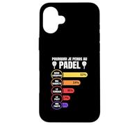 Pourquoi Je Perds Au Padel Drôle Idée Amateur de Padel Coque pour iPhone 16 Plus