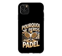 Pourquoi Je Perds Au Padel Joueur Raquette Coque pour iPhone 11 Pro Max
