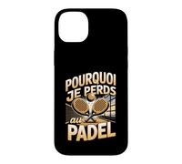 Pourquoi Je Perds Au Padel Joueur Raquette Coque pour iPhone 14 Plus