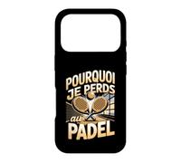 Pourquoi Je Perds Au Padel Joueur Raquette Coque pour iPhone 17 Pro