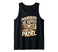 Pourquoi Je Perds Au Padel Joueur Raquette Débardeur