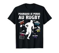Pourquoi Je perds au Rugby Joueurs de Rugby Amateur Humour T-Shirt