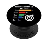 Pourquoi Je perds en Tir à l'arc Archer archerie tireur Fans PopSockets PopGrip Adhésif