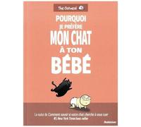 Pourquoi Je Préfère Mon Chat À Ton Bébé