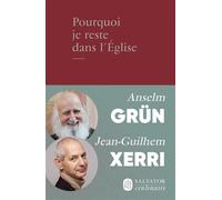 Pourquoi je reste dans l'Église - Anselm Grün - Salvator - broché - Essai