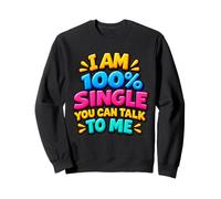 Pourquoi Je suis célibataire Hommes Être célibataire Humour Je suis célibat Sweatshirt