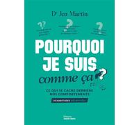 Pourquoi je suis comme ça ? Ce qui se cache derrière nos comportements - Jen Martin (dr) - Marie Claire - broché - Guide