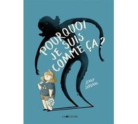 Pourquoi je suis comme ça? - Jenny Jordahl - Joie De Lire - cartonné - Bande dessinée jeunesse