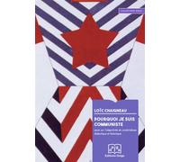 Pourquoi je suis communiste. Essai sur l'objectivité du matérialisme dialectique et historique - Loïc Chaigneau - Delga - broché - Essai