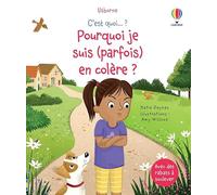 Pourquoi je suis (parfois) en colère ? - C'est quoi ? - Dès 3 ans - Katie Daynes - Usborne - cartonné - Document jeunesse