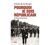 Pourquoi je suis républicain Carnets de captivité - François de La Rocque - Seuil - broché - Essai
