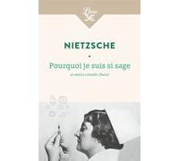 Pourquoi je suis si sage et autres morceaux choisis - Friedrich Nietzsche - Librio - Poche - Essai