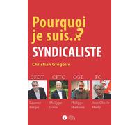 Pourquoi je suis SYNDICALISTE ?
