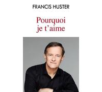 Pourquoi je t'aime
