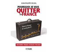 Pourquoi je vais quitter la France