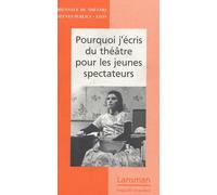 Pourquoi J'écris Du Théâtre Pour Les Jeunes Spectateurs