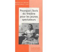 Pourquoi j'écris du théâtre pour les jeunes spectateurs