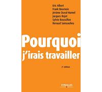 Pourquoi j'irais travailler