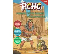 Pourquoi l’Égypte Ancienne, c’était hyper cool !: PCHC - Découvre les secrets des pyramides, les pouvoirs des Pharaons et les mystères des momies.