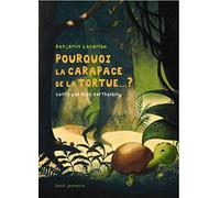 Pourquoi la carapace de la tortue...?