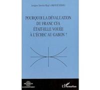 Jacques Janvier Rop's Okoue Edou – Dévaluation du Franc CFA au Gabon : pourquoi vouée à l'échec ?