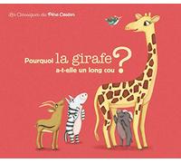 Pourquoi la girafe a-t-elle un long cou?