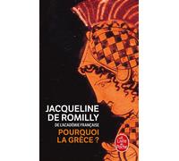 Pourquoi la Grèce ? - Jacqueline de Romilly - Lgf - Poche - Essai