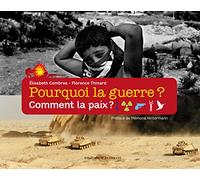 Pourquoi la guerre ? Comment la paix ?