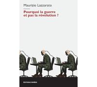Pourquoi la guerre et pas la révolution ?