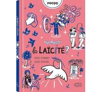 POURQUOI LA LAICITE ?