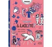 POURQUOI LA LAICITE ?