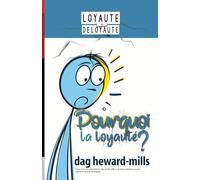 Pourquoi la loyauté ?