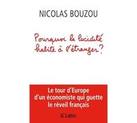 Pourquoi la lucidité habite à l'étranger - Nicolas Bouzou - Lattes - broché - Etude