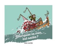 Pourquoi La Mer Est Salée ?