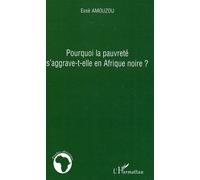 Pourquoi La Pauvreté S'aggrave-T-Elle En Afrique Noire?