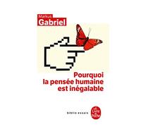 Pourquoi la pensée humaine est inégalable