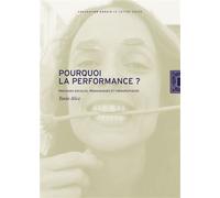 Pourquoi la performance Pratiques sociales, pédagogiques et thérapeutiques - Tania Alice - Lettre Volee - broché - Essai